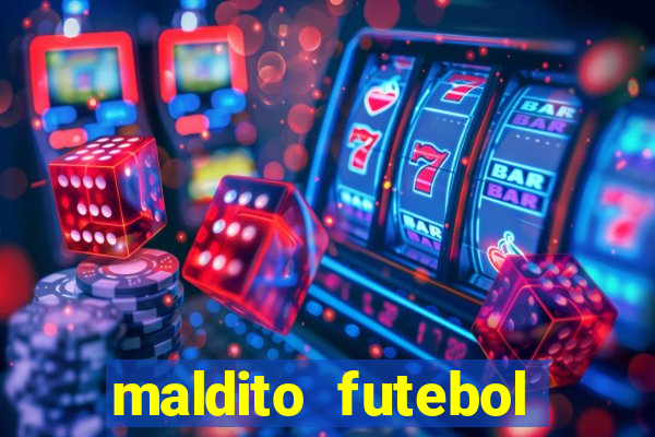 maldito futebol clube dublado download